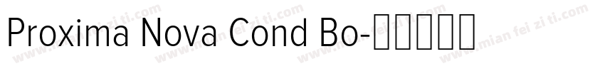 Proxima Nova Cond Bo字体转换